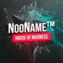 NooName - House of Madness #4