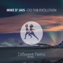 Mike D' Jais - Do The Evolution