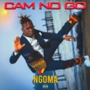 Ngoma - CAM NO GO