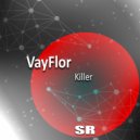 VayFlor - Killer