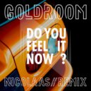 Goldroom - Do You Feel It Now (NICOLAAS Remix)