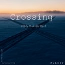 Uoak & Philipp Wolf - Crossing