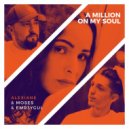 Alexiane - A Million on My Soul (Moses & EMR3YGUL Remix)
