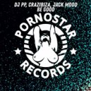 Crazibiza & Jack Mood feat. DJ PP - Be Good