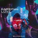 ELLOWAVE - Careful Love (Original Mix)