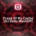Wamdue Project Vs HAWK - Freak Of My Castle (DJ Dedo MashUP)
