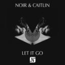 Noir, Caitlin - Let It Go