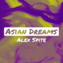 Alex Spite - Asian Dreams