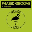 Phazed Groove - Sunshine