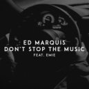 Ed Marquis & Emie - Don't Stop the Music