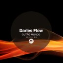 Darles Flow - Outro Mundo