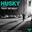 Husky & Shyam P - Treat Me Right