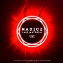 Radicz - Last Material