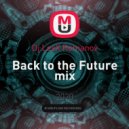 Dj LexX Romanov - Back to the Future mix