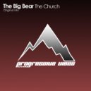 The Big Bear - The Church
