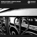 Rush & Hydro x Rush & Crush - Give Me Your Lovin'