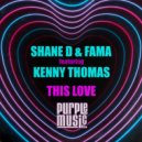 Shane D & FAMA feat. Kenny Thomas - This Love