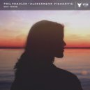 Aleksandar Vidakovic & Phil Phauler - Best Friend