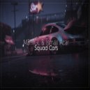M3RTGL & аsmail Acar - Squad Cars