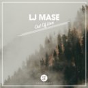 LJ MASE - Out Of Love