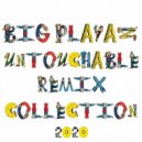 Big Playaz - Untouchable