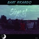 Bart Ricardo - Sign Of The Times