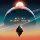Ben Rau - Système Solaire