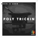 AKURI & Zord - Poly Trickin