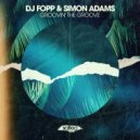 Dj Fopp, Simon Adams - Groovin' The Groove