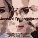 Roisin Murphy, Ali Love - Jacuzzi Rollercoaster