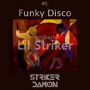 Striker Damon - Live Mix #6 Funky Disco