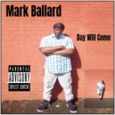 Mark Ballard & Truth The Producer - Day Will Come