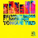 Baymont Bross & Darrison - Tongue Tied (feat. Darrison)
