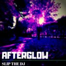 Slip The DJ - Afterglow
