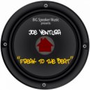 Joe Ventura - Freak To The Beat
