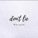 Margad - Don't Lie