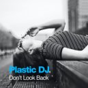 Plastic DJ - Don't Try To Stop Me