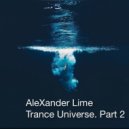 AleXander Lime - Trance Universe. Part 2