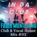 Fabio Montejano - InDaClub #03 / Club & Vocal House