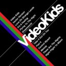 Video Kids - These Are The Nights