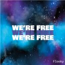 Flooky - We're Free