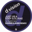 Just Us & Eddy & DJ Rae - Someday