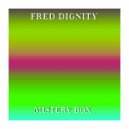 Fred Dignity - Mistery Box