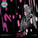 The Rockets & Chalice - Run