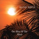 Rianu Keevs - The Bliss Of The Mind