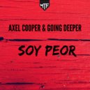 Axel Cooper & Going Deeper - Soy Peor