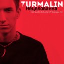 TURMALIN - Нецелованна