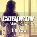CASPROV & Marta Gawęcka - It's You (feat. Marta Gawęcka)