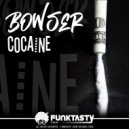Bowser - Cocaine