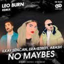Ilkay Sencan, Era Istrefi, Arash - No Maybes